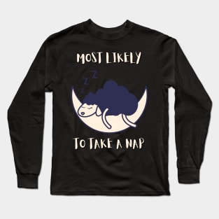 Most Likely To Take A Nap - Funny Sheep Long Sleeve T-Shirt